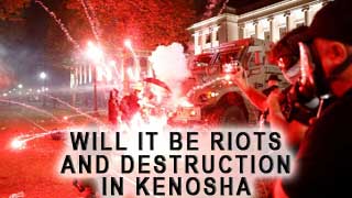 WILL THERE BE RIOTS IN KENOSHA